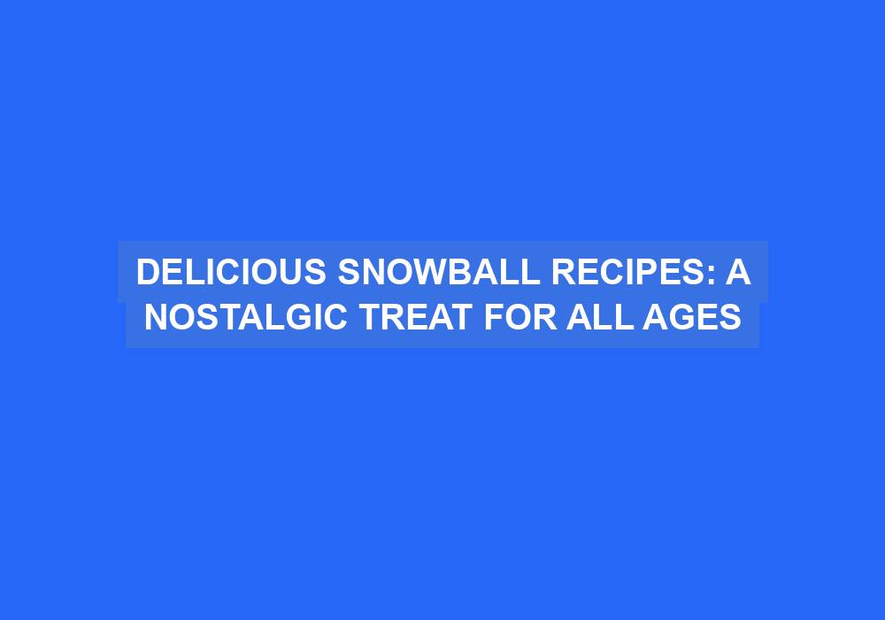 Snowballs