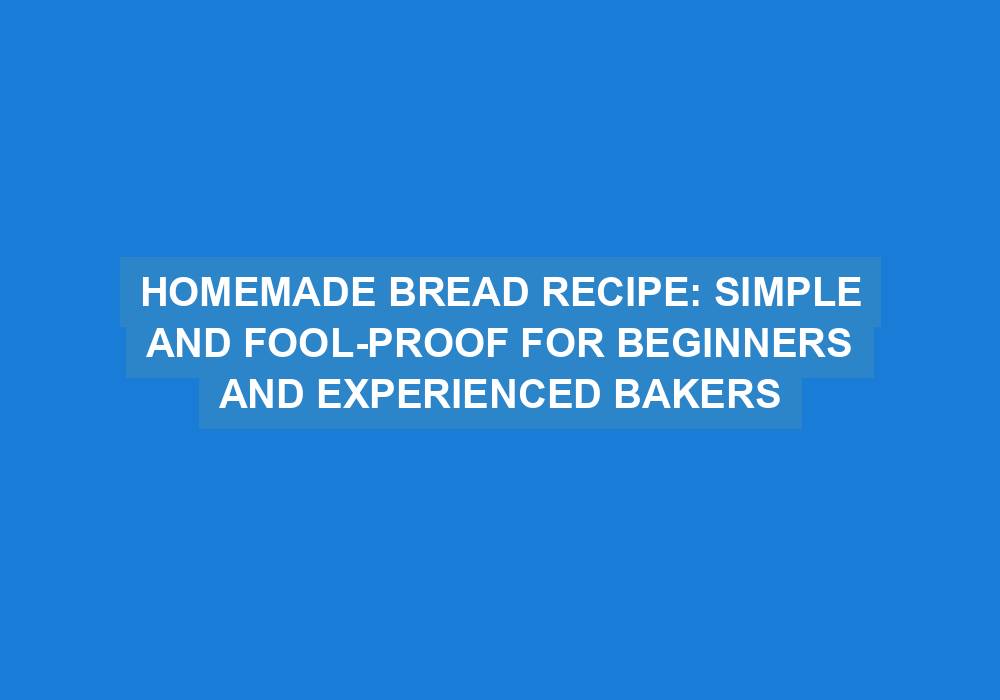 Homemade Bread