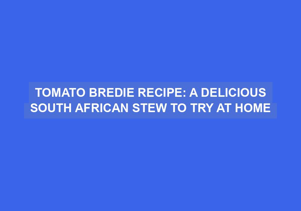 Tomato Bredie